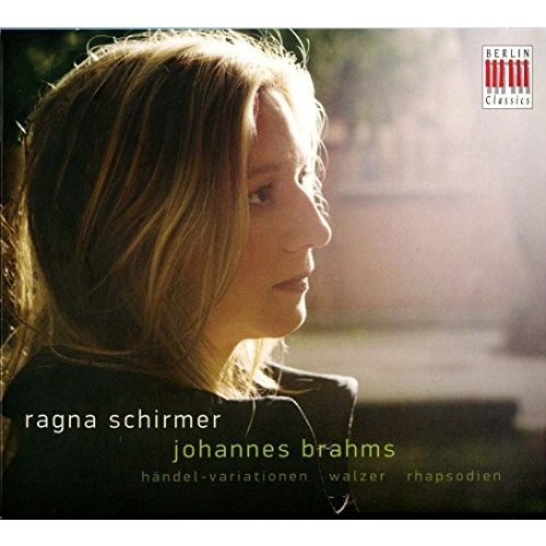 Berlin Classics Brahms:Handel-Var./+ ; Ragna Schirmer