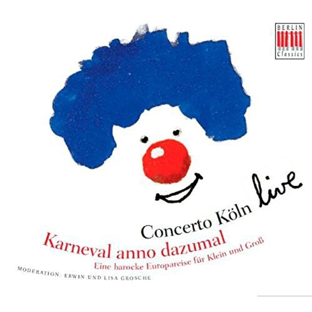Berlin Classics Karneval Anno Dazumal-Eine Barocke Europareise Für Klein Und Groß
