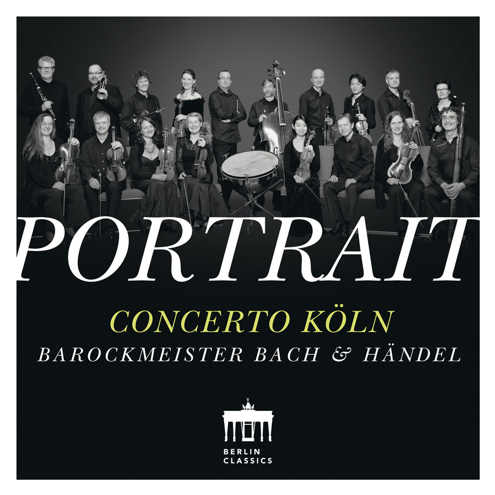 Berlin Classics Concerto Köln: Portrait - Bach & Handel