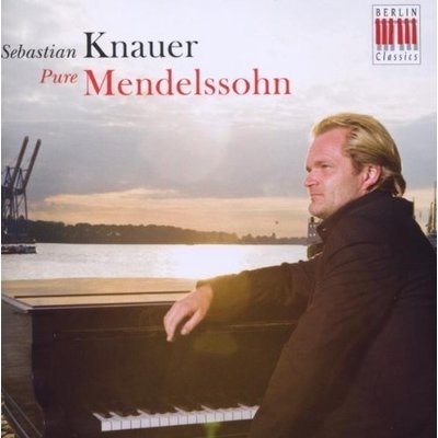 Mendelssohn: Pure Mendelssohn; Sebastian Knauer