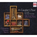 Berlin Classics A Cavalier's Tour; Concerto Grosso Berlin