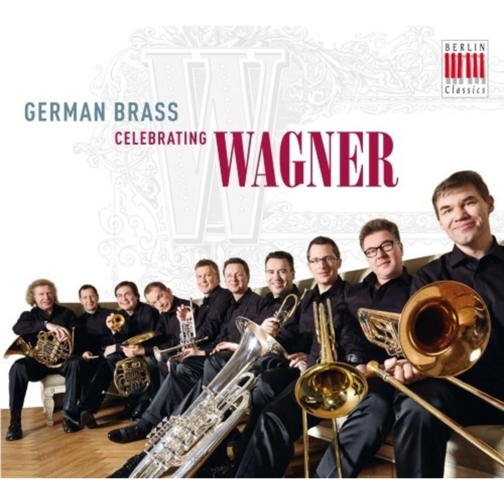 Berlin Classics German Brass celebrating Wagner