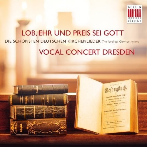 Berlin Classics Lob, Ehr und Preis sei Gott, The Loveliest German Hymns