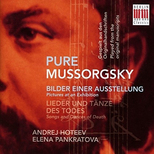 Berlin Classics Mussorgsky: Pure Mussorgsky, Pictures at an Exhibition - Songs and Dances of Death