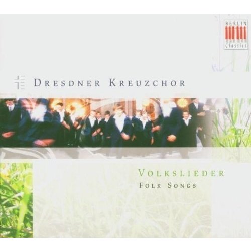 Berlin Classics Volkslieder; Dresdner Kreuzchor