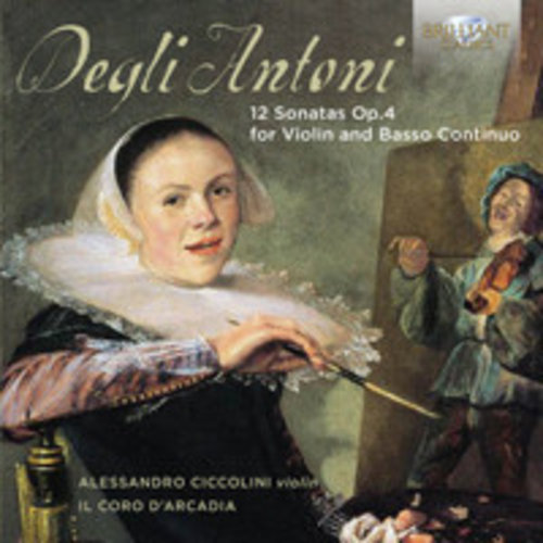 Brilliant Classics Degli Antoni:12 Sonatas Op.4