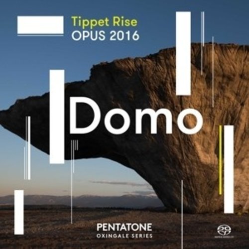 Pentatone Domo: Tippet Rise Opus 2016