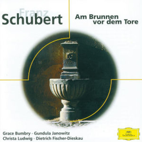 Deutsche Grammophon Schubert: Am Brunnen Vor Dem Tore