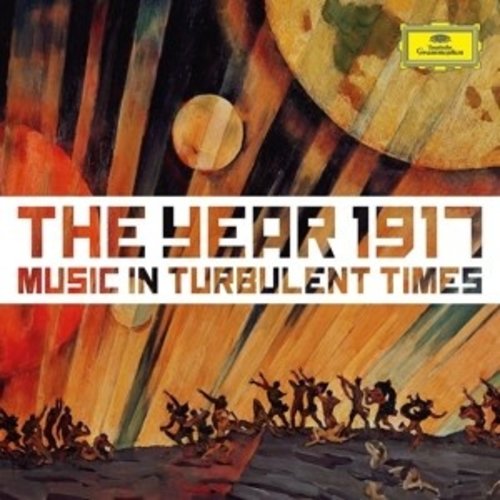 Deutsche Grammophon 1917 - Music In Turbulent Times
