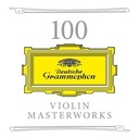 Deutsche Grammophon 100 Violin Masterworks