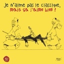 Sony Classical Je N'aime Pas Le Classique, Mais Ca J'aime Bien!