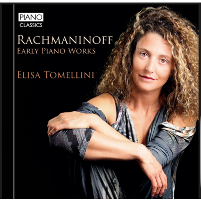 Rachmaninoff: Early Piano Works - Elisa Tomellini