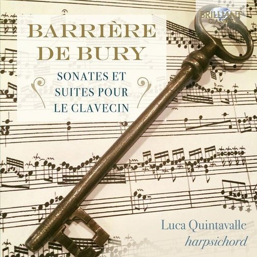 Brilliant Classics BarriÃ¨re & de Bury: Sonatas Pour Le Clavecin - Luca Quintavalle