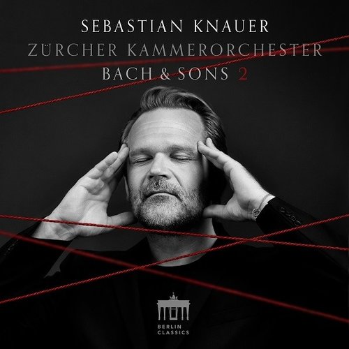 Berlin Classics Bach & Sons vol. 2 - Sebastian Knauer