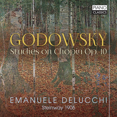 Piano Classics Godowsky: Studies On Chopin - Emanuele Delucchi