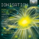 Brilliant Classics Ionisation: Percussion Music - Ensemble Tetraktis