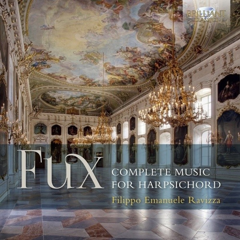 Brilliant Classics Fux: Complete Music for Harpsichord - Filippo Ravizza
