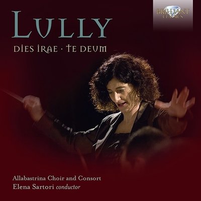 Lully: Dies Irae / Te Deum - Elena Sartori