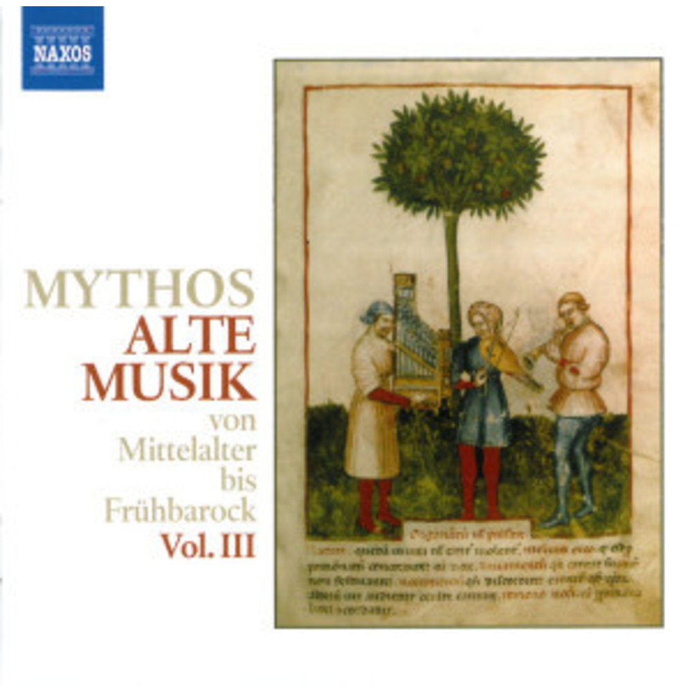 Naxos Mythos Alte Musik Vol.iii