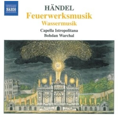 Naxos Handel: Fireworks & Water Mus.
