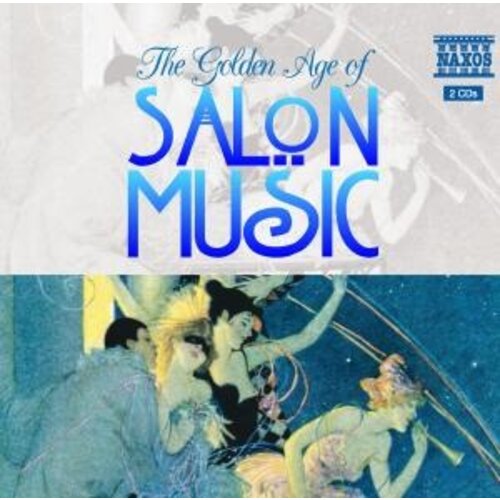 Naxos Golden Age Of Salon Music