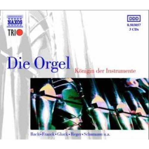 Naxos Die Orgel:konigin Der Instrume