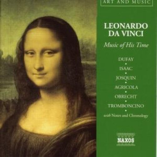 Naxos Leonardo Da Vinci:music Of His