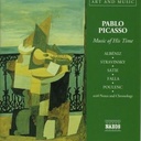 Naxos Pablo Picasso:music Of His Tim