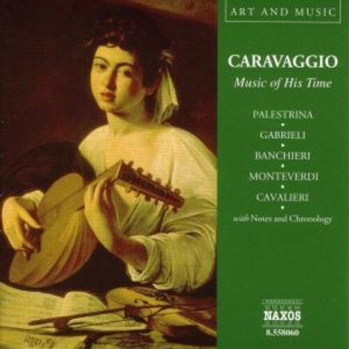 Naxos Caravaggio-Music Of His Time
