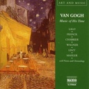 Naxos Van Gogh - Music Of His Time