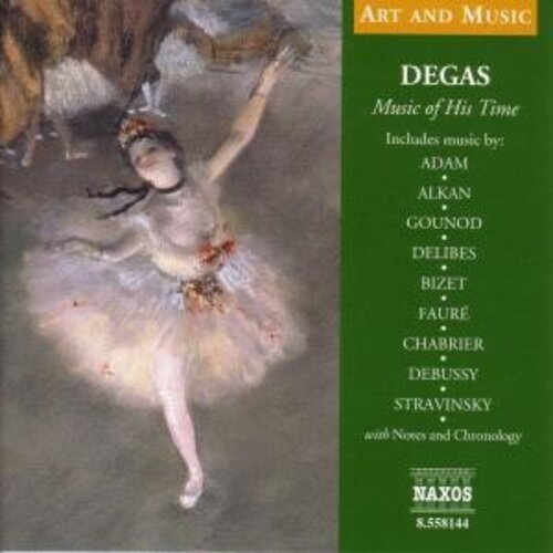 Naxos Degas - Music Of His Time