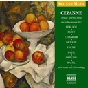 Naxos Art & Music: Cezanne-Music Of