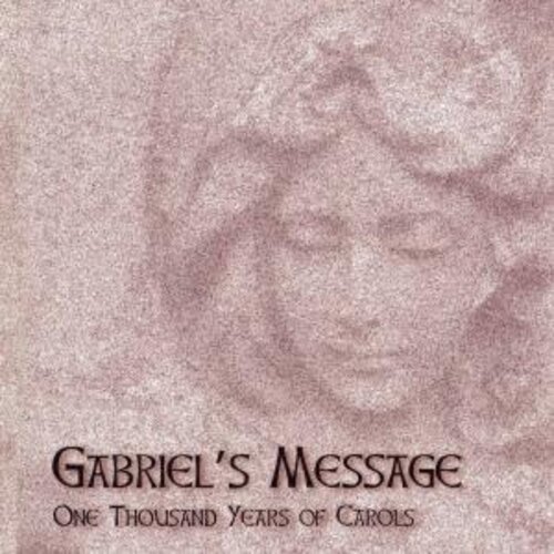 Naxos Gabriel's Message:one Thousand