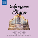 Naxos Best Loved: Awesome Organ