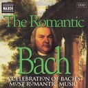 Naxos The Romantic Bach