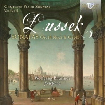 Dussek: Complete Piano Sonatas Vol.5  Op.18 no.2 & Op.45