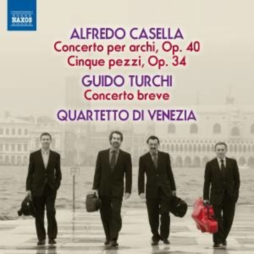 Naxos Casella/Turchi: Works For String 4Tet