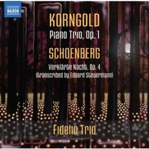 Naxos Piano Trio, Op. 1 . Verklarte Nacht, Op. 4 (Transc