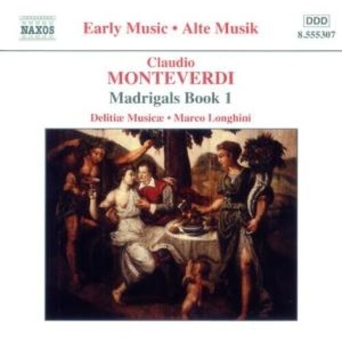 Naxos Monteverdi: Madrigals Book 1