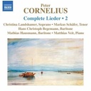 Naxos Cornelius: Complete Lieder 2