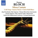 Naxos Bloch: Missa Cantate