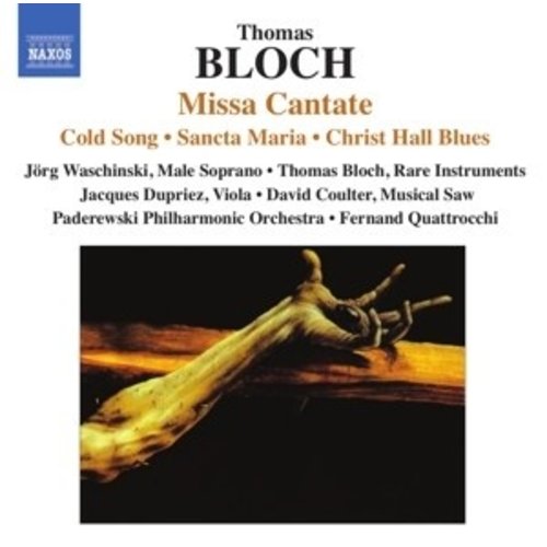 Naxos Bloch: Missa Cantate