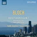 Naxos Bloch: America/Concerto Grosso