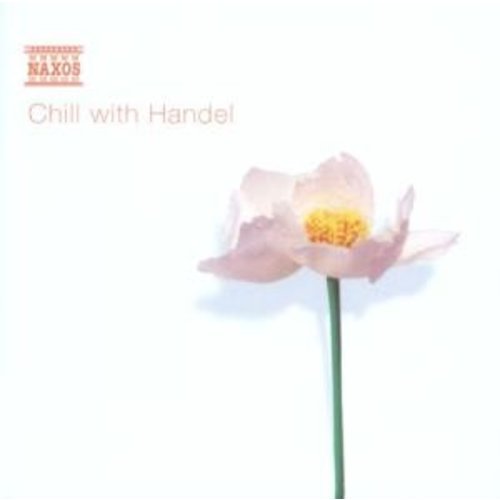 Naxos Chill With Handel