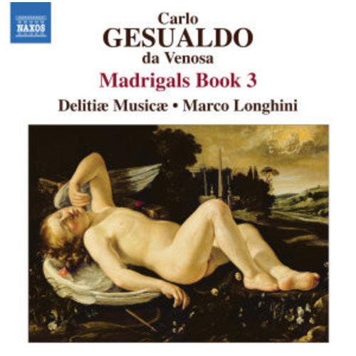 Naxos Gesualdo: Madrigals Book 3