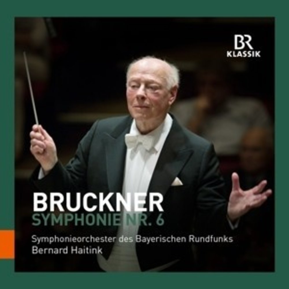BR-Klassik Bruckner: Symphony No. 6