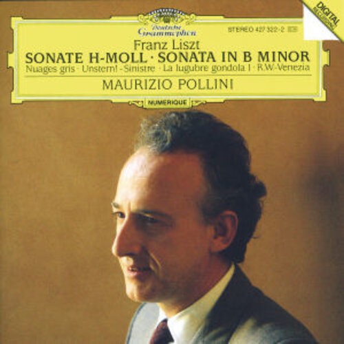 Deutsche Grammophon Liszt: Sonata In B Minor; Nuages Gris; Unstern! Si