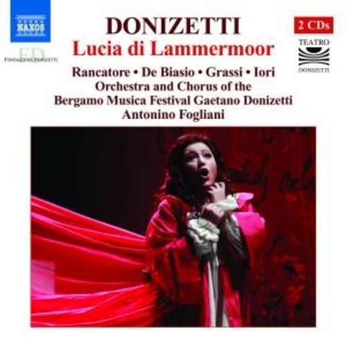 Naxos Donizetti: Lucia Di Lammermoor