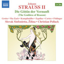 Naxos Strauss: Die Gottin Der Vernunft