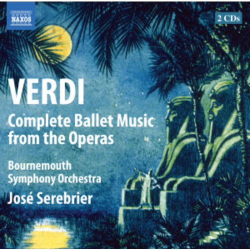 Naxos Verdi: Ballet Music From Operas